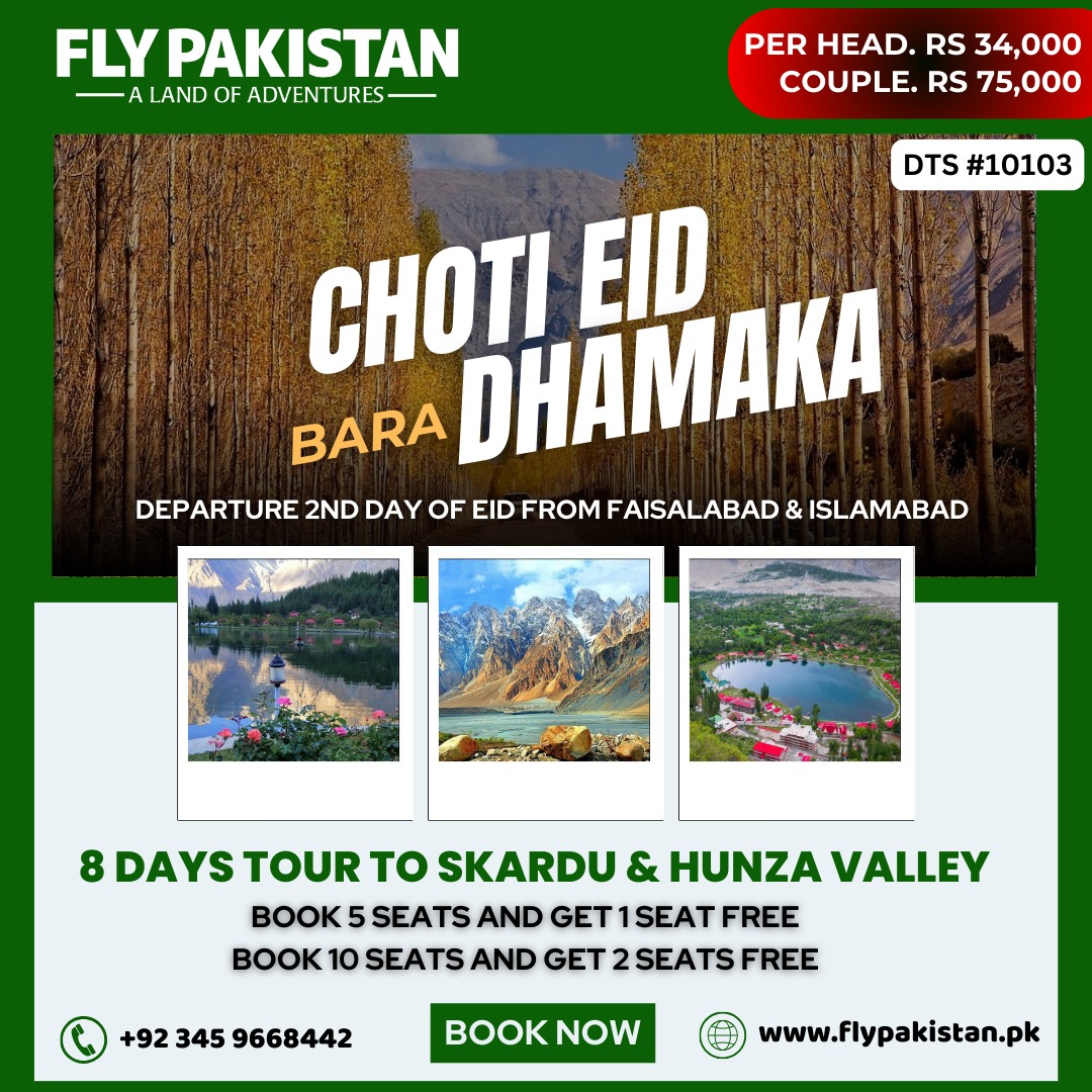 Book Deal Choti Eid Bara Dhamaka 8 Days Tour To Hunza And Skardu Valley